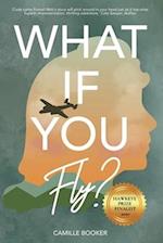 What If You Fly? 