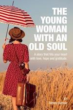 The Young Woman With An Old Soul