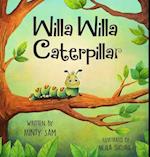 Willa Willa Caterpillar