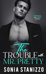 The Trouble with Mr. Pretty 