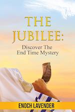 The Jubilee: Discover The End Time Mystery 
