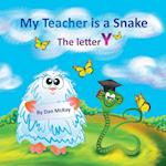 My Teacher is a Snake The Letter Y 