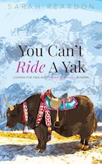 You Can't Ride A Yak 