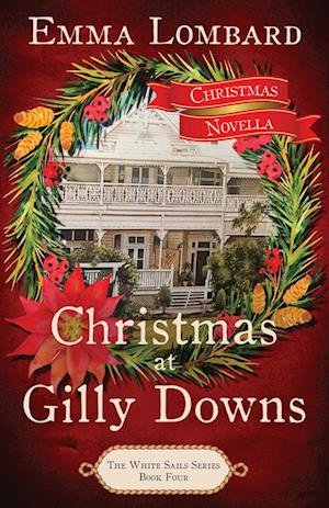 Christmas at Gilly Downs (The White Sails Series Book 4)