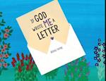 If God Wrote Me A Letter 