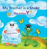 My Teacher is a Snake The Letter Y 