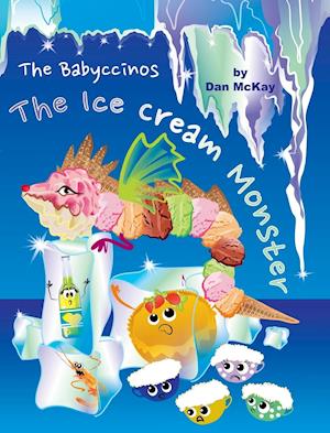 The Babyccinos The Ice Cream Monster