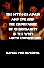 The Myth of Adam & Eve and the endurance of Christianity in the West 