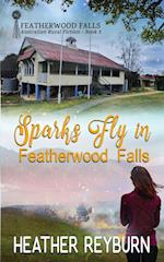 Sparks Fly in Featherwood Falls 