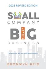 Small Company Big Business - 2023 Revised Edition