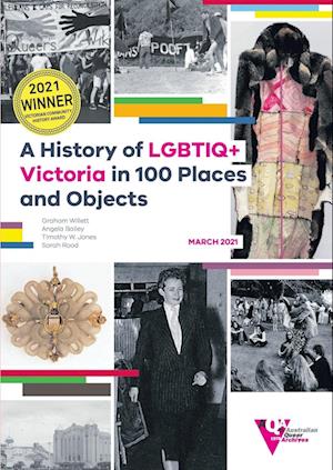 A History of LGBTIQ+ Victoria in 100 Places and Objects