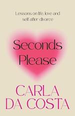 Seconds Please: Lessons on life, love and self after divorce 