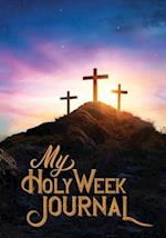 My Holy Week Journal 