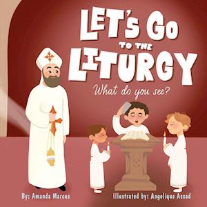 Let's go to the Liturgy