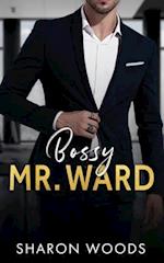 Bossy Mr Ward: An Enemies to Lovers Office Romance 