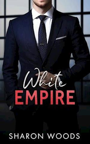 White Empire: A Billionaire Romance