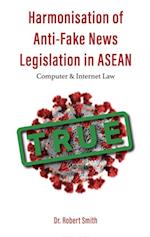 Harmonisation of Anti-Fake News Legislation in ASEAN