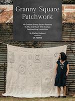 Granny Square Patchwork UK Terms Edition: 40 Crochet Granny Square Patterns to Mix and Match with Endless Patchworking Possibilities 