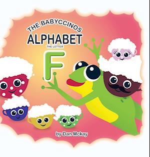 The Babyccinos Alphabet The Letter F