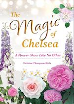 The Magic of Chelsea - A Flower Show Like No Other 