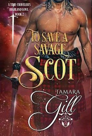 To Save a Savage Scot