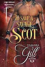 To Save a Savage Scot 