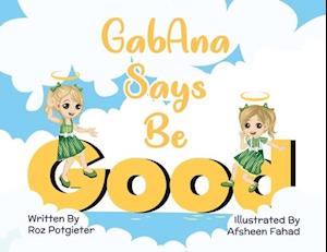 GabAna Says Be Good
