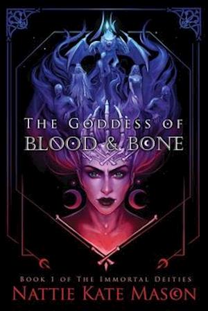 The Goddess of Blood and Bone