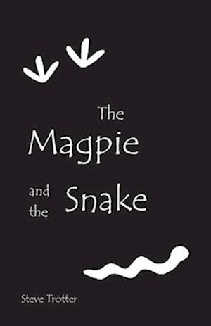 The Magpie and the Snake