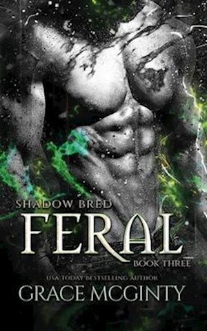 Feral: Shadow Bred Book 3