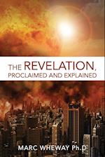 The Revelation Explained And Proclaimed 