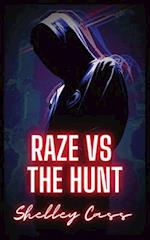 RAZE vs THE HUNT