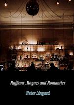 Ruffians, Rogues and Romantics 
