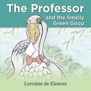 The Professor and the Smelly green Goop