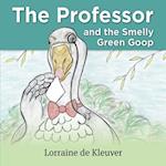 The Professor and the Smelly green Goop