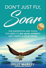 Don't Just Fly,  SOAR