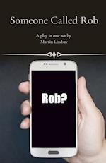Someone Called Rob 