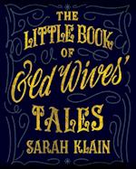 The Little Book Of Old Wives' Tales 