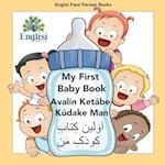 Englisi Farsi Persian Books My First Baby Book Avalín Ketábe Kúdake Man