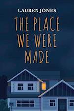 The Place We Were Made 