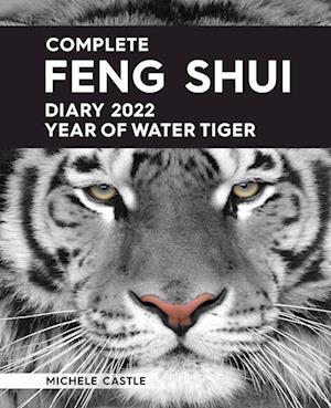 Complete Feng Shui Diary 2022 Year of Water Tiger