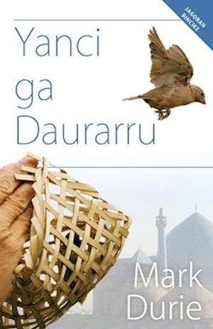 Yanci ga Daurarru (Hausa Edition)