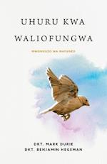 Uhuru kwa Waliofungwa (Liberty to the Captives)