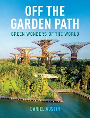 Off the Garden Path: Green Wonders of the World