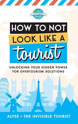 How to Not Look Like a Tourist