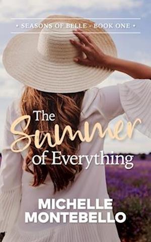 The Summer of Everything: Seasons of Belle: Book 1