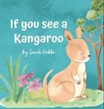 If you see a Kangaroo 