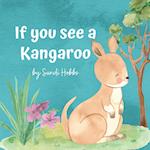 If you see a Kangaroo 