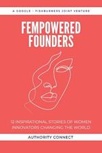 FEMPOWERED FOUNDERS: 12 Inspirational Stories of Women Innovators Changing the World 