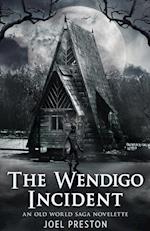 The Wendigo Incident